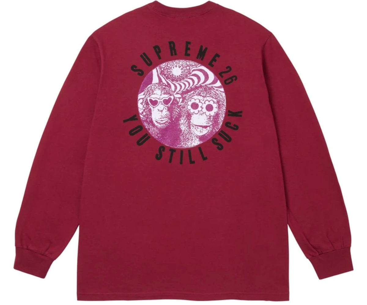 Supreme “You Still Suck” Longsleeve Maroon FW26
