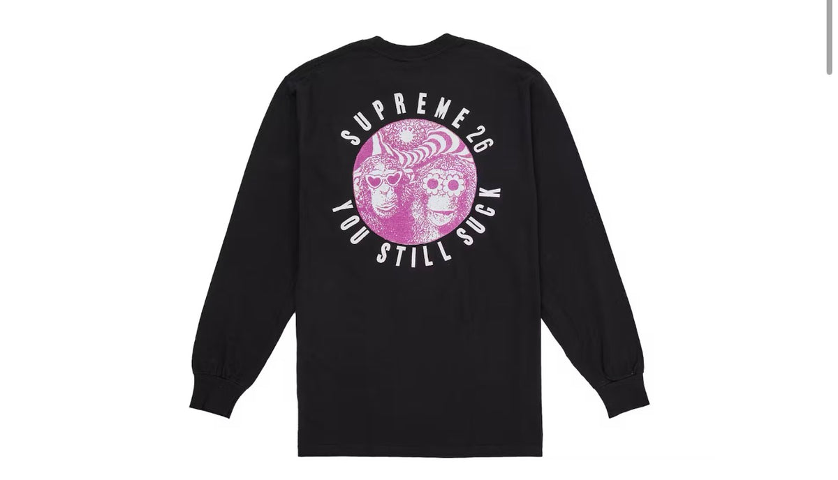 Supreme “You Still Suck” L/S Tee - Black