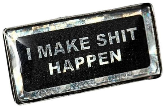 Supreme “I Make Shit Happen” Pin SS19